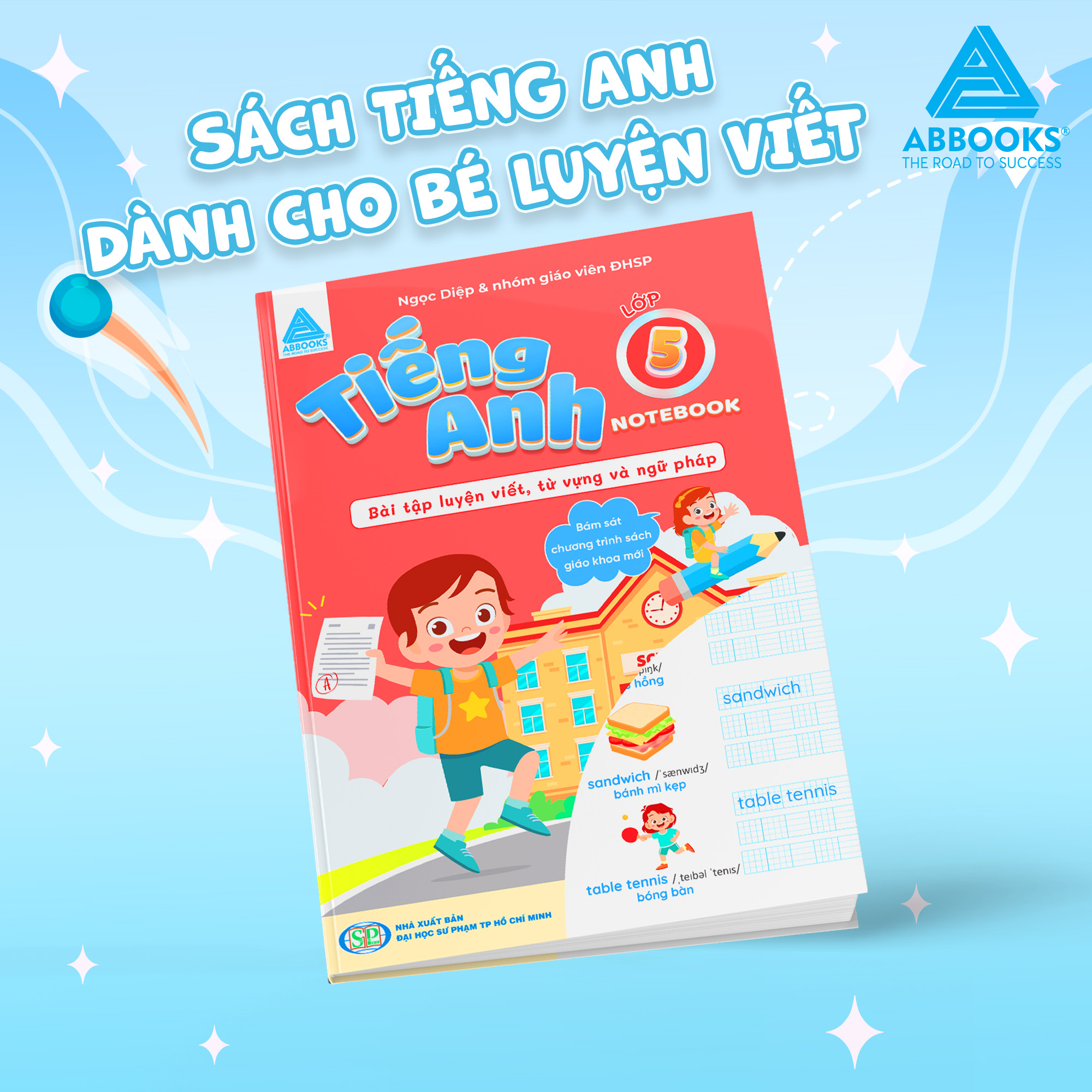 Sách Tiếng Anh Lớp 5 - Notebook Luyện Viết, Từ Vựng & Ngữ Pháp Cho Học Sinh Lớp 5 - ABBOOKS