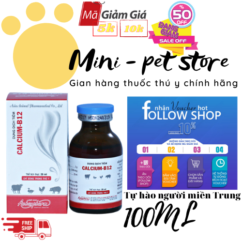 100ML CALCIUM B12   Thiếu canxi gây liệt, co giật, hạ canxi máu, loãng xương CHO GIA SÚC, GIA CẦM  THÚ Y Á CHÂU