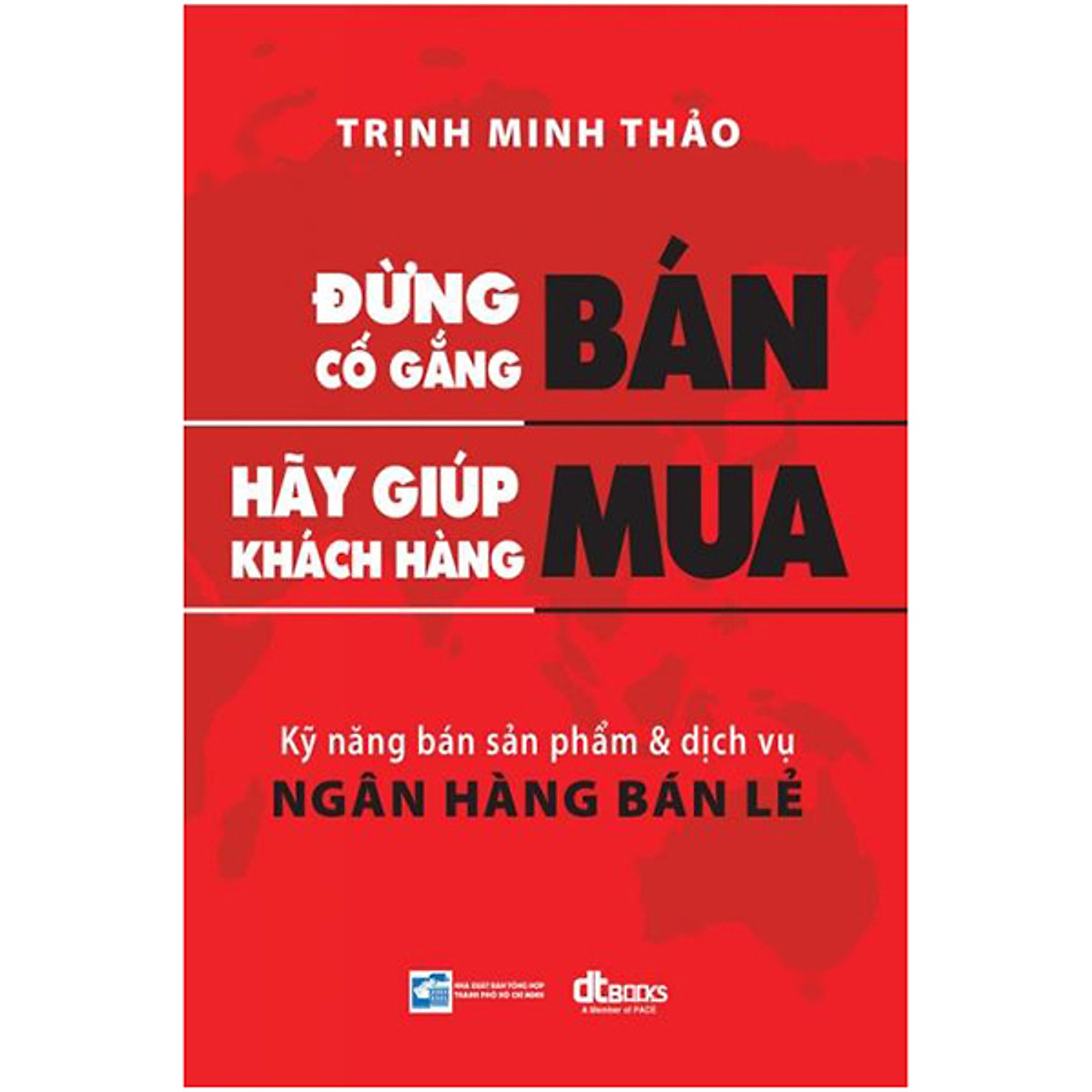 Sách - Đừng Cố Gắng Bán Hãy Giúp Khách Hàng Mua