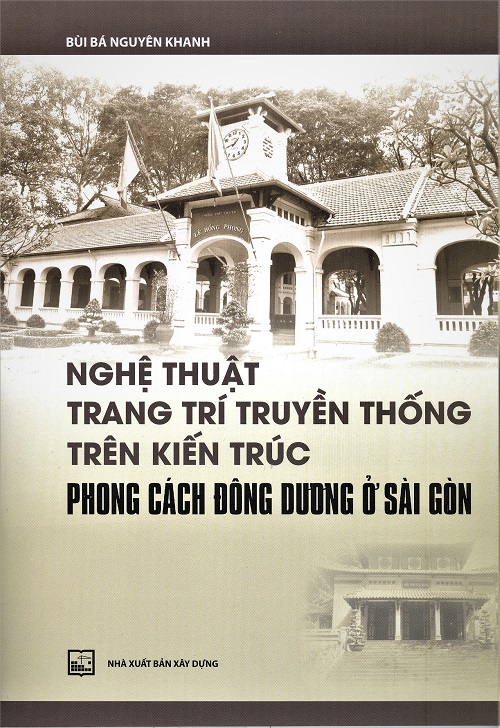 Nghệ thuật trang trí truyền thống trên kiến trúc phong cách kiến trúc Đông Dương ở Sài Gòn