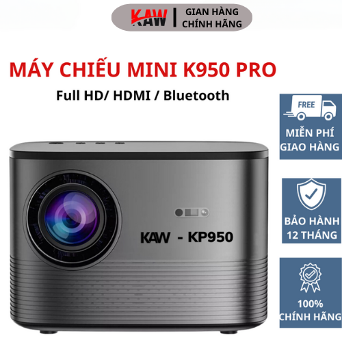 Máy chiếu mini KAW K550/K650 /K950, máy chiếu mini loại mới, máy chiếu phim lên tường, máy chiếu 4k, bảo hành chính hãng 12 tháng 1 đổi 1