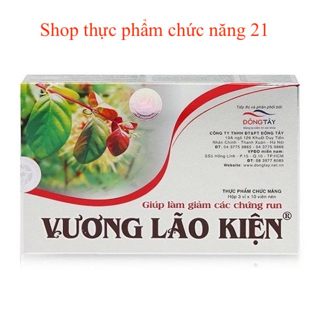 VƯƠNG LÃO KIỆN - Hỗ trợ làm giảm các chứng run ở người cao tuổi, người mắc chứng Parkinson, rối loạn thần kinh thực vật.