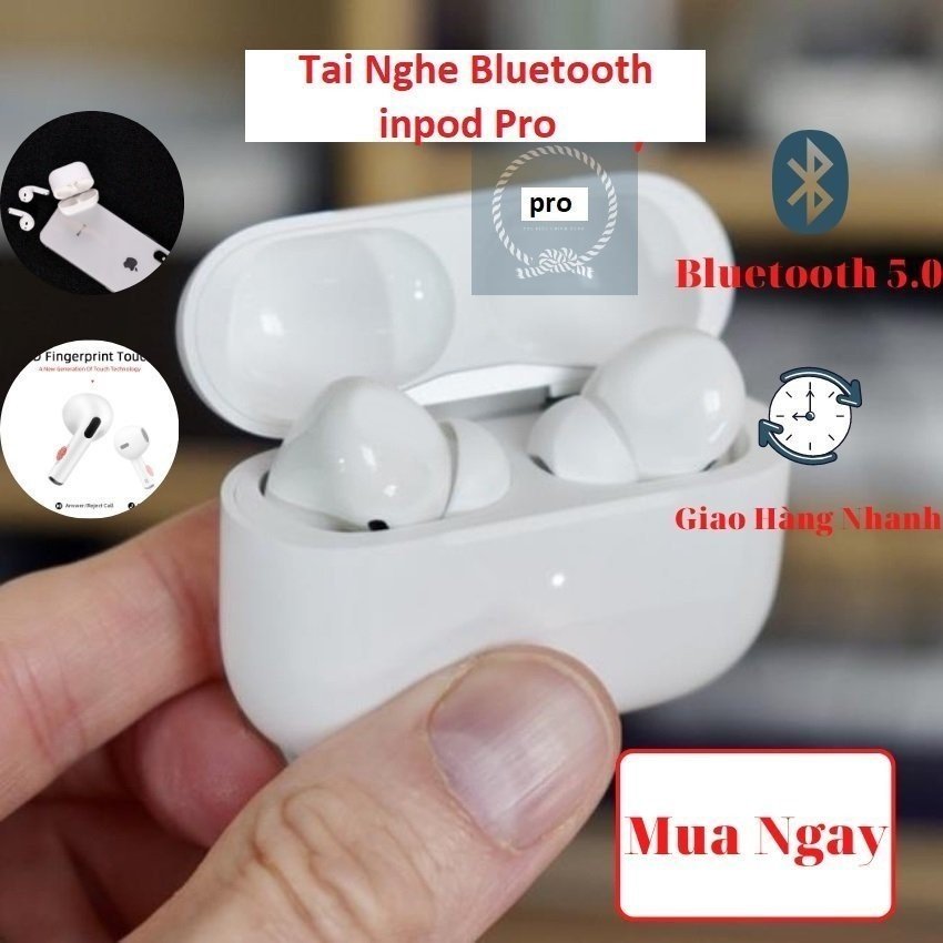 Tai nghe Bluetooth Inpods Pro - I12 - Mini Pro 4 - M10 - M19 - S10