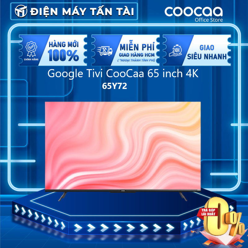 Google Tivi CooCaa 65 inch 4K 65Y72 model 2022 Công nghệ Flicker Free, Sản xuất Indonisia, Hàng chính hãng