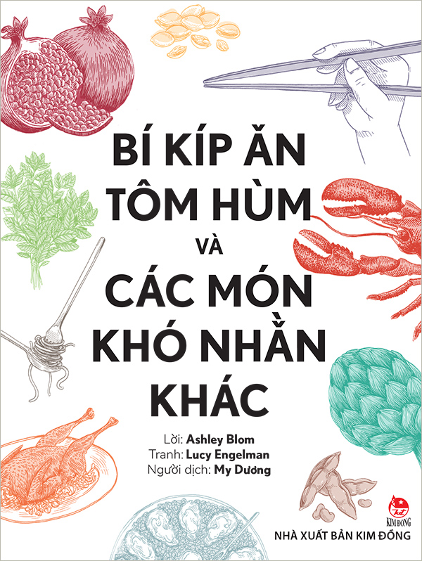 Kim Đồng - Bí kíp ăn tôm hùm và các món khó nhằn khác