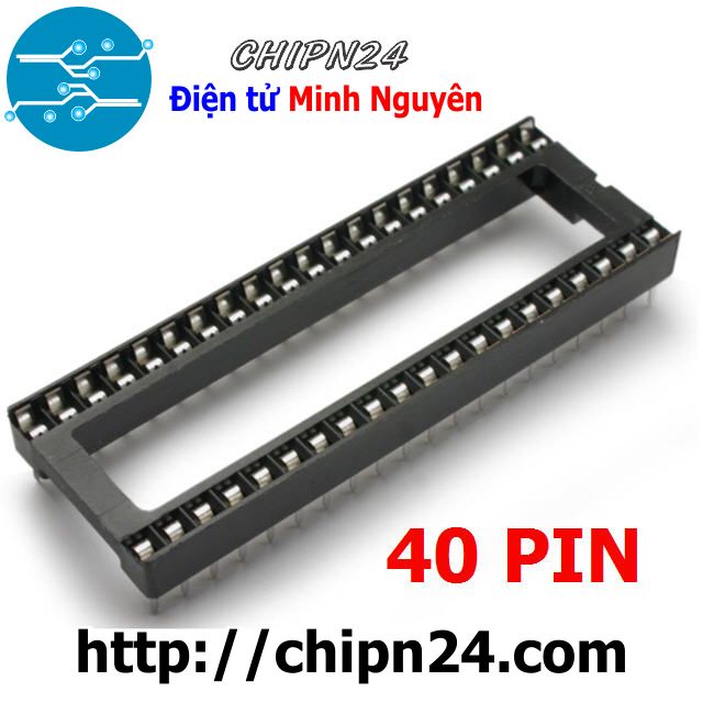 [4 cái] (kg1) đế ic 40p (dip40) (đế cắm ic 40 chân)