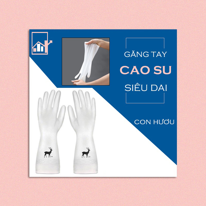 Găng tay cao su con hươu, Găng tay cao su siêu bền siêu dai, Găng tay nội trợ, Găng tay bảo vệ
