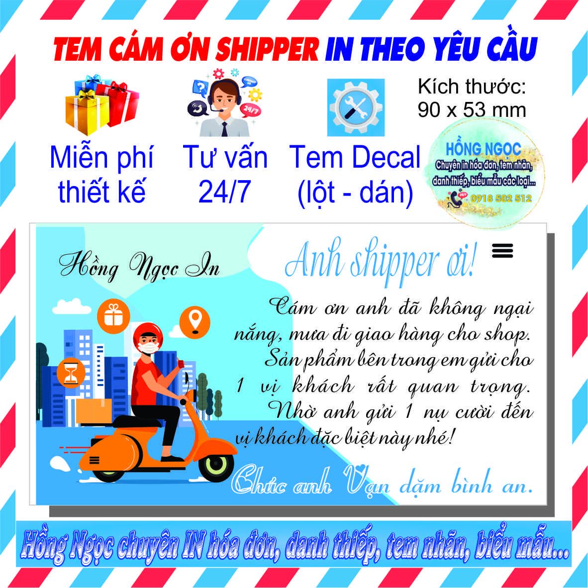 Tem cám ơn shipper dán ngoài hộp, tem dán gói hàng in theo nội dung khách gửi, decal cắt sẵn khách chỉ bóc và dán ngay. Hồng Ngọc in tem nhãn, danh thiếp, hóa đơn bán lẻ, biểu mẫu theo yêu cầu