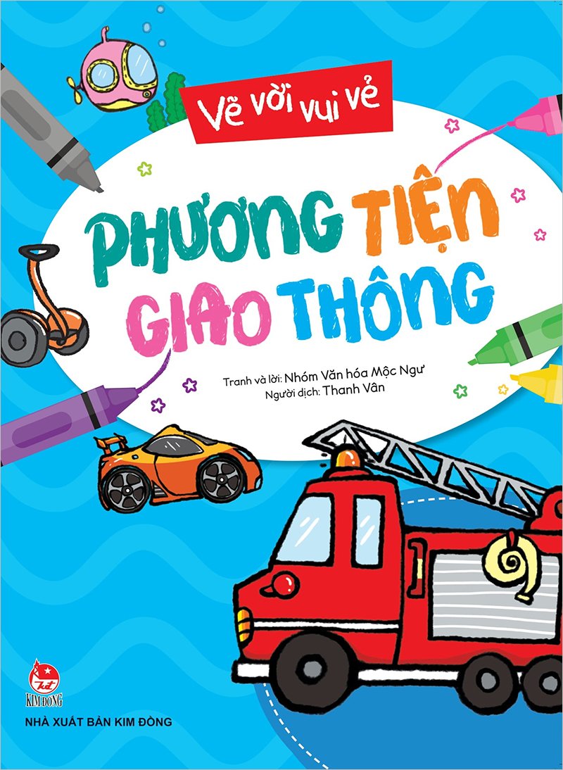 Kim Đồng - Vẽ vời vui vẻ - Phương tiện giao thông