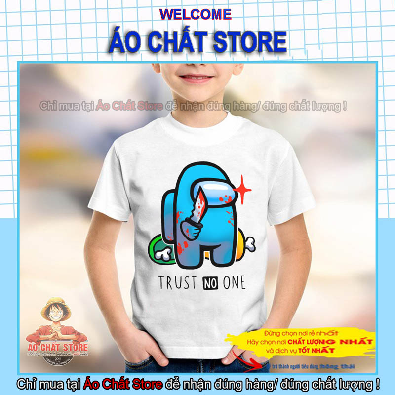 [HCM]Áo thun bé trai hình Among Us TRUST NO ONE độc | Áo Among Us mẫu mới AU15 | Áo Chất Store