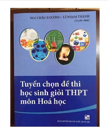 Tuyển chọn đề thi học sinh giỏi THPT môn hóa học