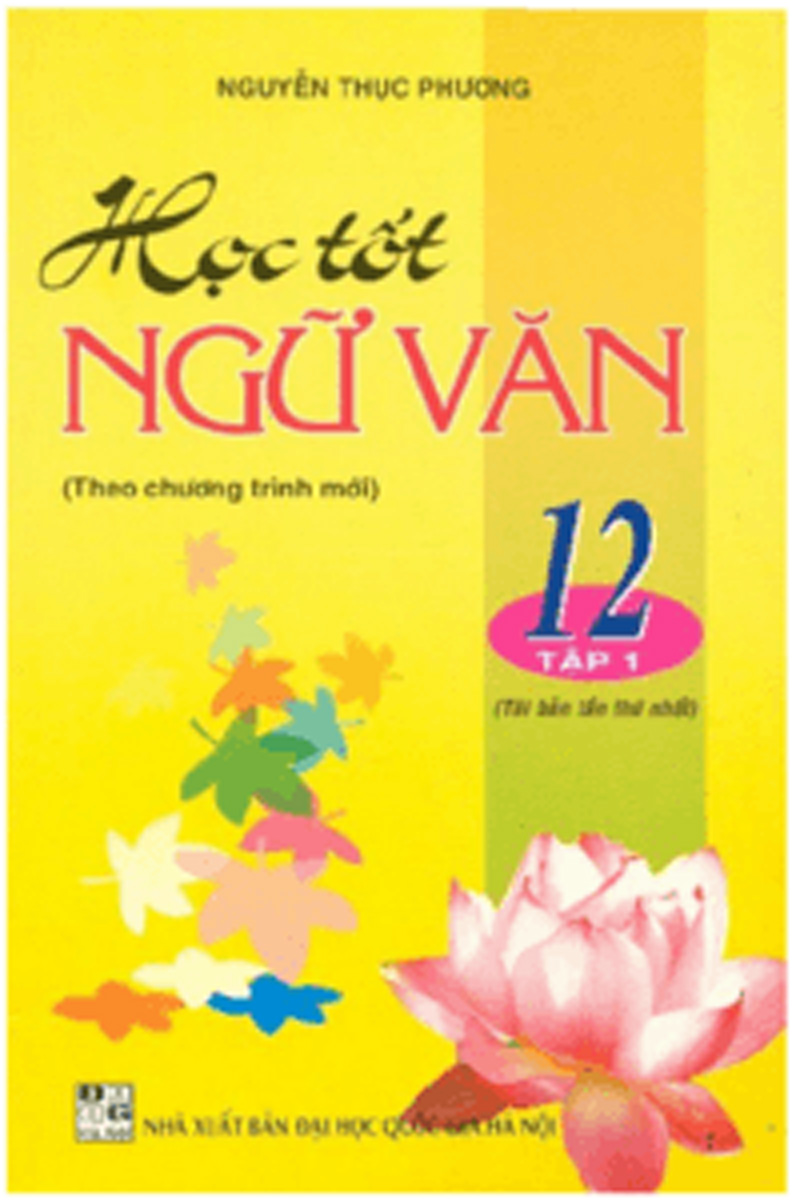 Học tốt ngữ văn lớp 12 - chương trình chuẩn - tập 1