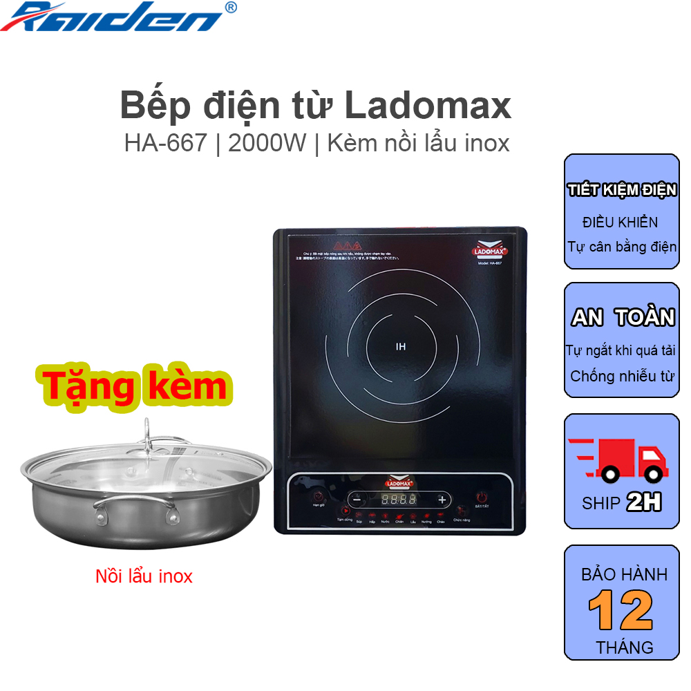 Bếp điện từ 2000W Ladomax HA-667 điều khiển điện tử tiết kiệm điện, tặng kèm lẩu inox có nắp đậy