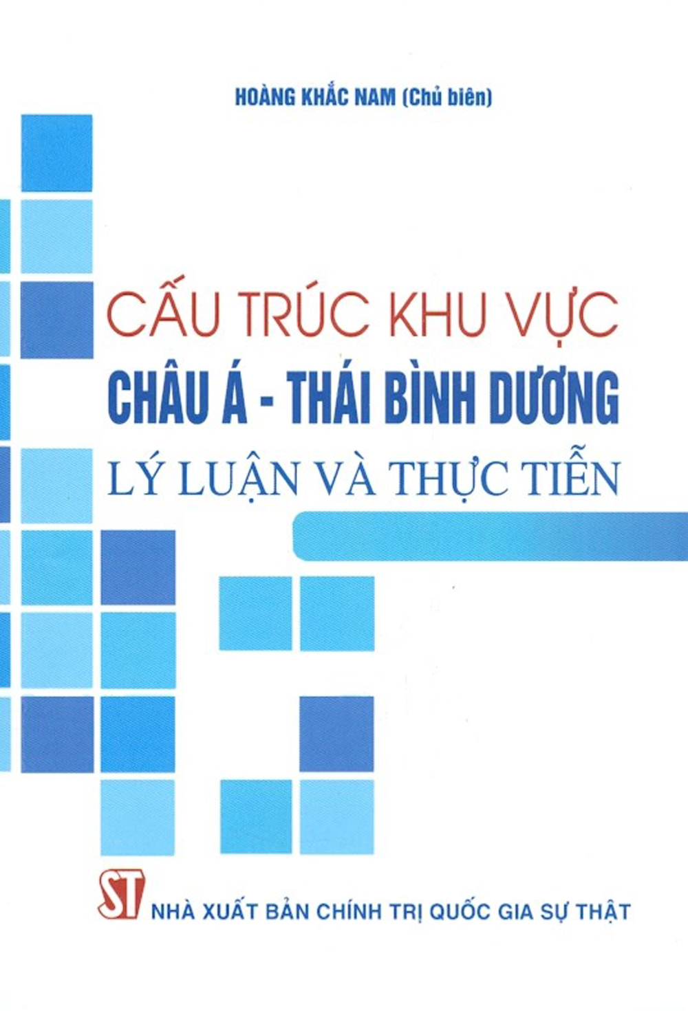 Cấu Trúc Khu Vực Châu Á - Thái Bình Dương - Lý Luận Và Thực Tiễn