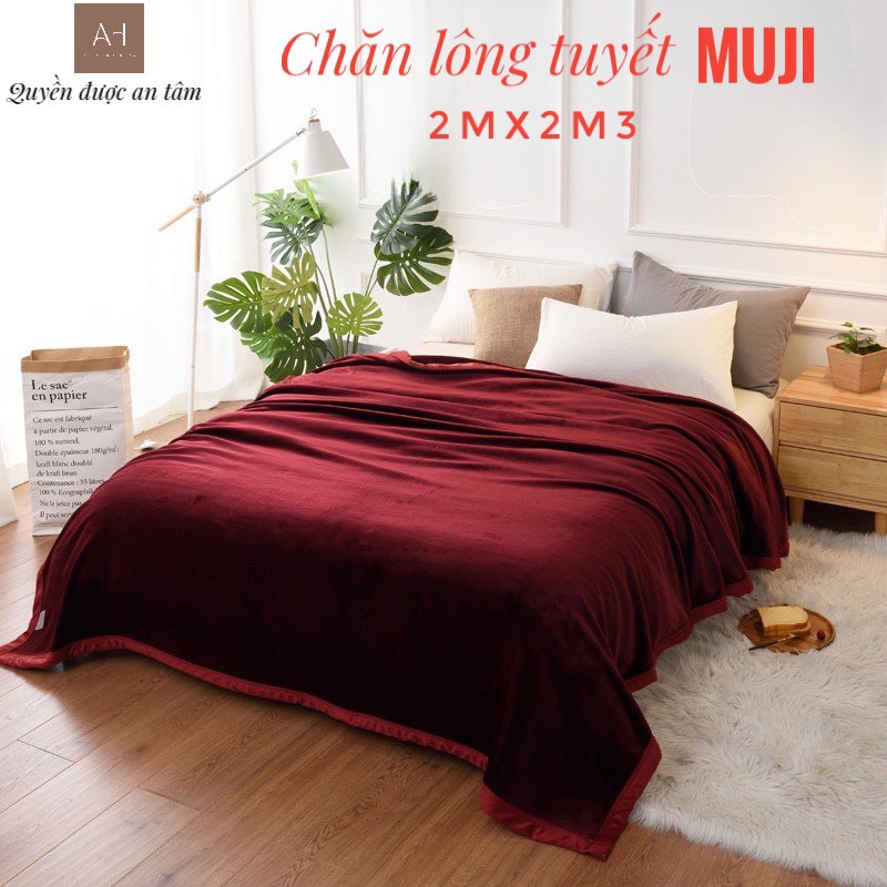 Chăn Lông Tuyết Hàng Xuất Nhật Chăn Muji Không Rụng Lông Kích Thước 2x2.3M 18 Kg siêu mềm mịn ấm áp thiết kế sáng trọng