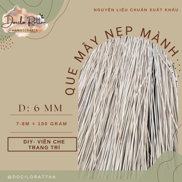 6mm- Ruột mây NẸP MÀNH mây- Lõi mây chạy viền, giữ mành mây và cánh cửa, đầu giường bọc mành lưới mây- Que mây giữ mành mây