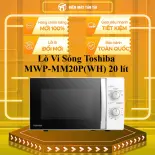 Lò Vi Sóng Toshiba MWP-MM20P(WH) 20 lít - GIAO TOÀN QUỐC - CHỈ MIỄN PHÍ HCM