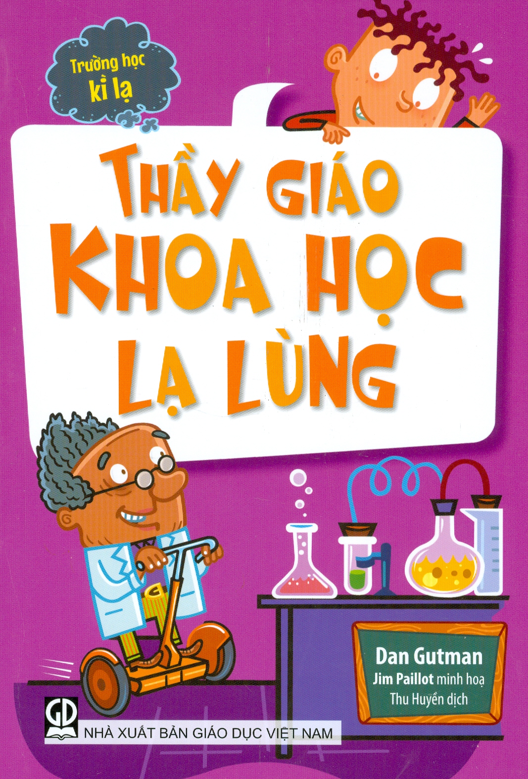 Trường học kì lạ - thầy giáo khoa học lạ lùng