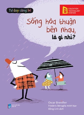 Fahasa - tư duy cùng bé - sống hòa thuận bên nhau, là gì nhỉ?