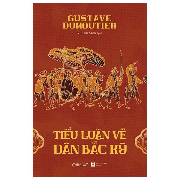 Nguyetlinhbook Sách - Tiểu Luận Về Dân Bắc Kỳ - Tác Giả Gustave Dumoutier.