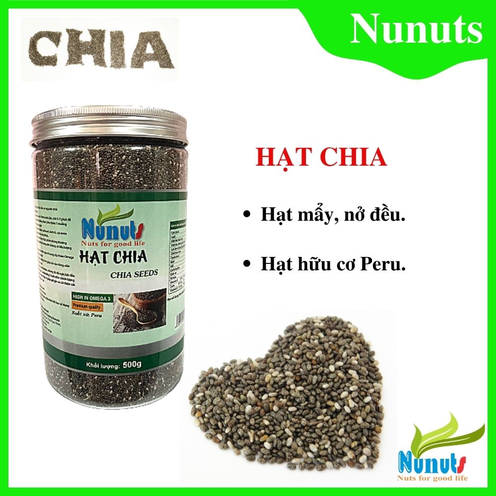 [NUNUTS] 500g Hạt chia hữu cơ, hạt mẩy , nở đều Nunuts, hạt chia Peru