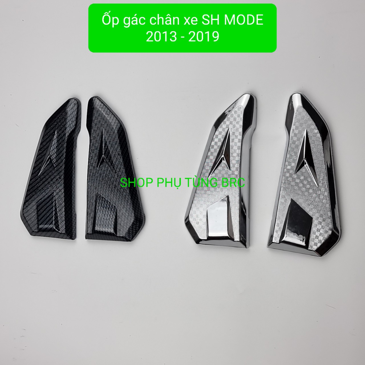 Ốp gác chân nhỏ xe SH MODE đời 2013 - 2019 ( SL: 1 cặp, có hai loại: mạ crom hoặc phủ cacbon )