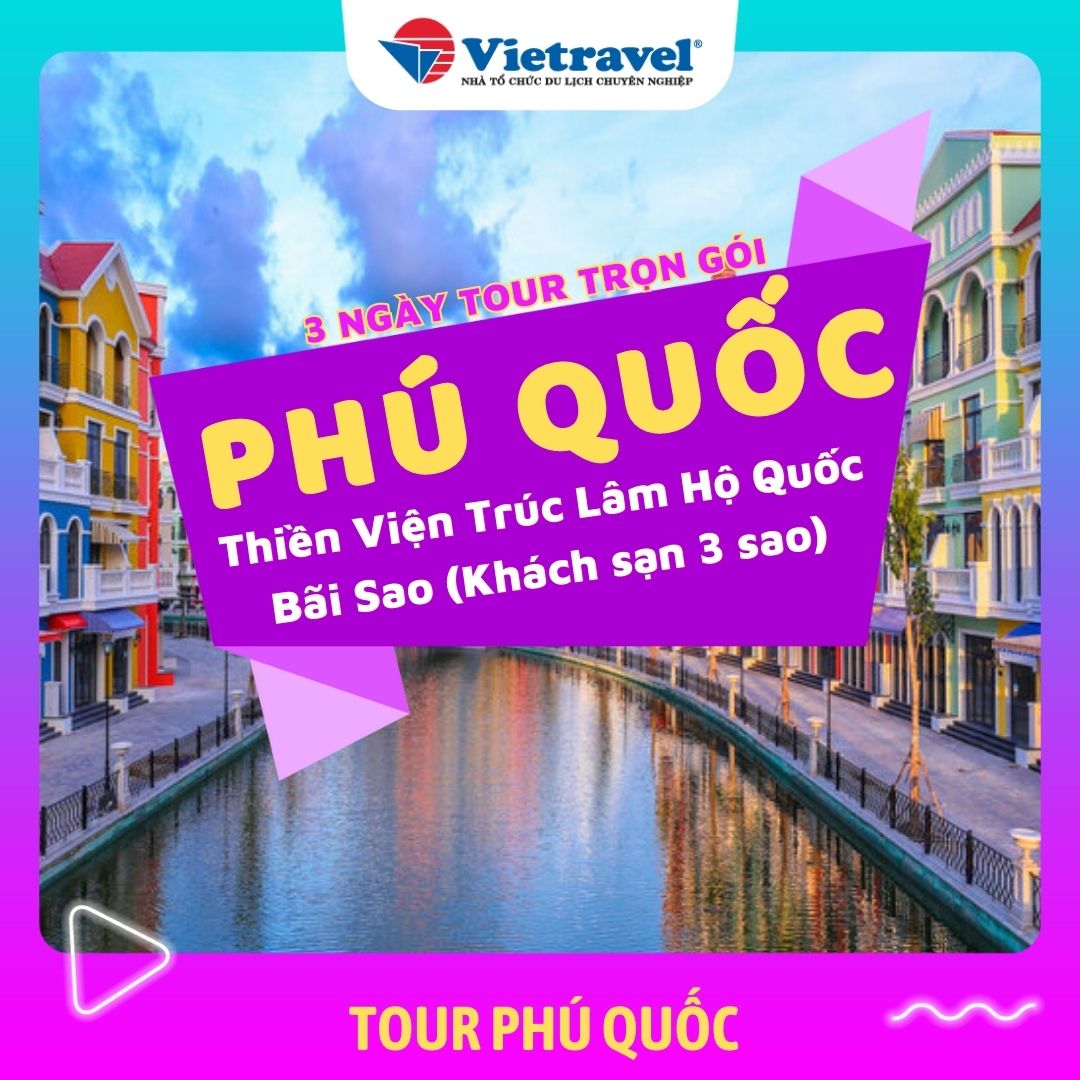 [EVoucher Vietravel] Phú Quốc: Thiền Viện Trúc Lâm Hộ Quốc - Bãi Sao (Khách sạn 3 sao) | Kích cầu du lịch