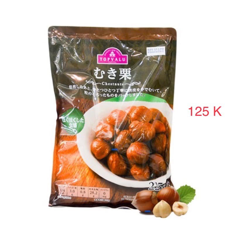 Hạt dẻ bóc vỏ nhật topvalu 7.23