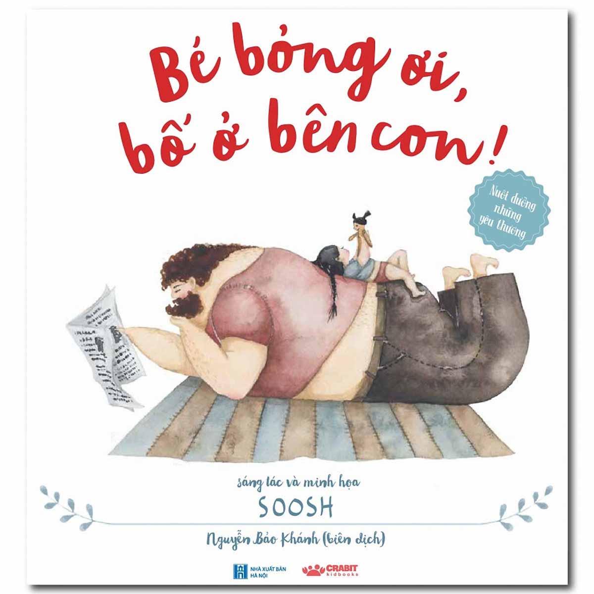 Sách - bé bỏng ơi bố ở bên con!