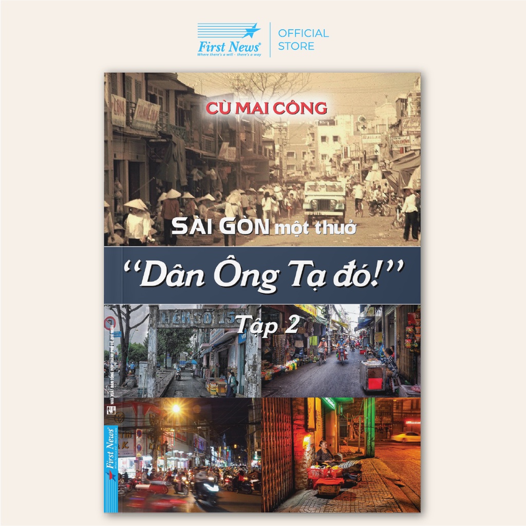 First news - sách - sài gòn một thuở "dân ông tạ đó!" tập 2 - cù mai công
