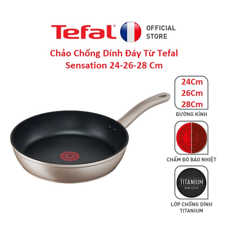 Chảo Từ Chống Dính Tefal Sensation 24-26-28Cm - Hàng Chính Hãng - Bếp Từ, Gas, Hồng Ngoại - Bảo Hành Chính Hãng