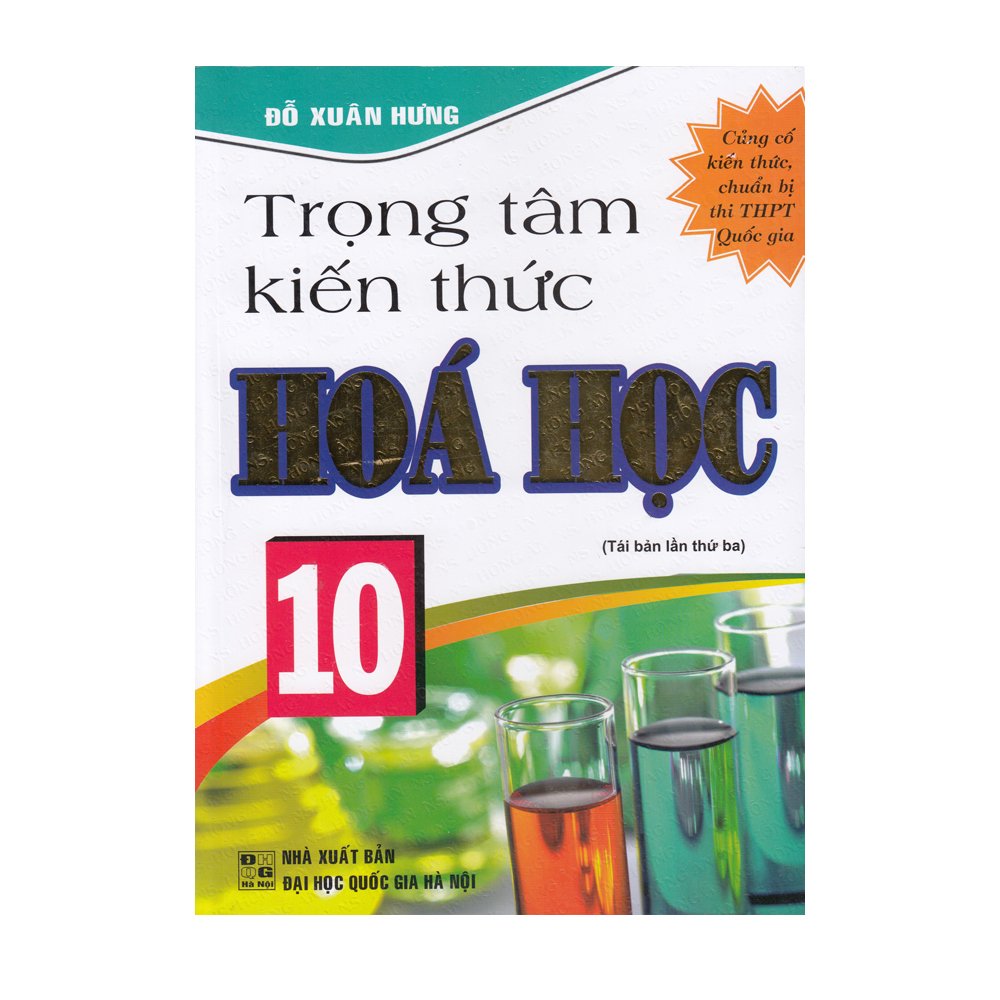 Trọng Tâm Kiến Thức Hóa Học Lớp 10 (NXB Đại Học Quốc Gia Hà Nội)