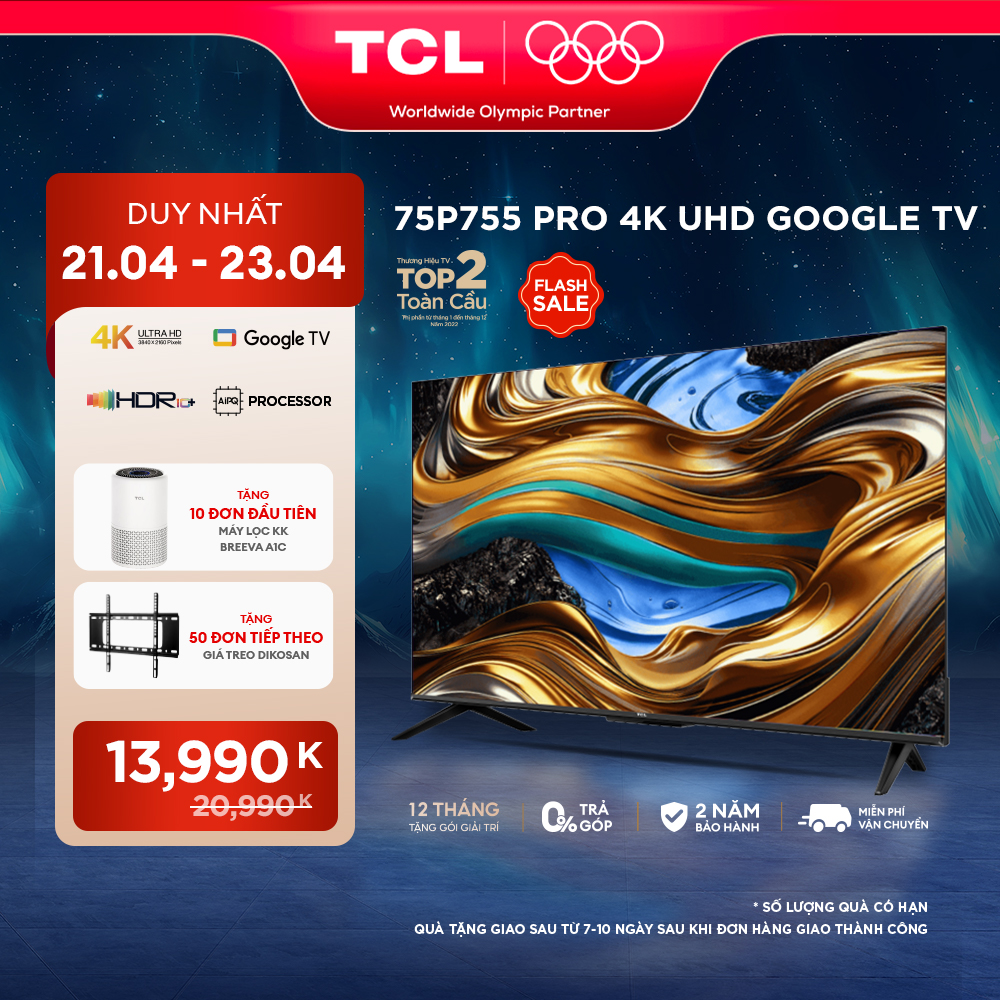 [ 21-23/4 MEMBER DAY SALE 13990K TẶNG 10 ĐƠN ĐẦU TIÊN MLKK BREEVA A1C - 50 ĐƠN TIẾP THEO GIÁ TREO TV CHO DÒNG TV &gt;65INCH ] Google Tivi TCL 4K 75inch 75P755 PRO - Tivi 75 inch - Hàng chính hãng - Bảo hành 2 năm