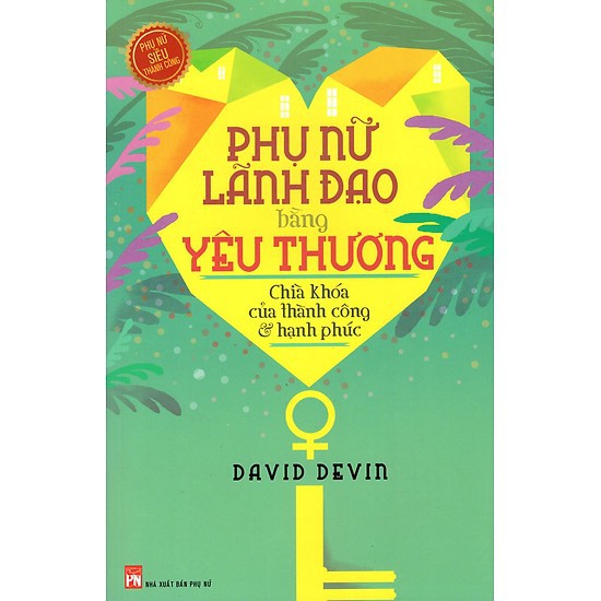 Nguyetlinhbook Sách - Phụ Nữ Lãnh Đạo Bằng Yêu Thương .