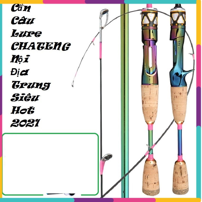 Cần lure 7 màu chateng nội địa trung hot nhất 2021 - đồ câu 247 1m8 1m98 cần lure máy đứng cần lure máy ngang cần câu suối, cân câu lure cá lóc -