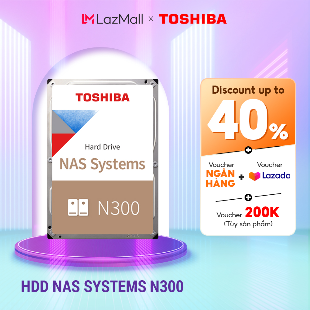 [GIÁ CHỈ 4.400K KHI MUA 6TB] Ổ cứng mạng Nas Toshiba N300 Dung Lượng 4TB/6TB/8TB/10TB/12TB