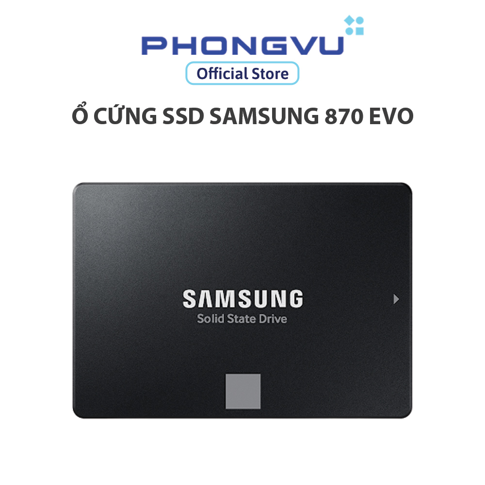 Ổ cứng SSD Samsung 870 EVO - Bảo hành 60 tháng