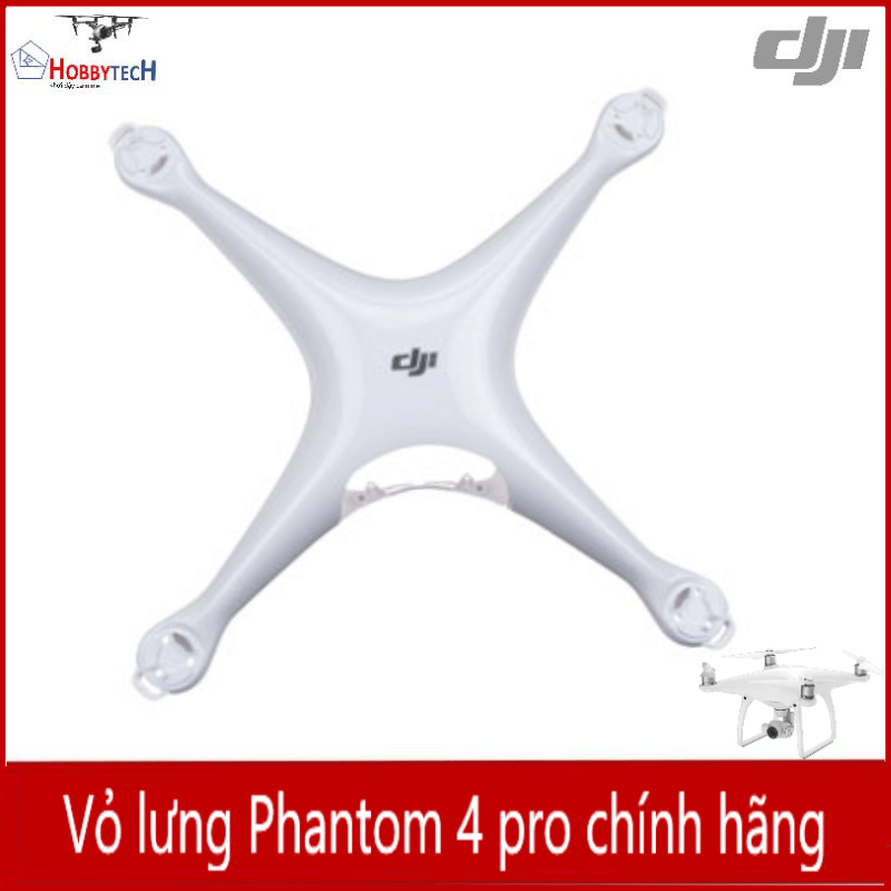 Vỏ phantom 4 pro chính hãng DJI - Vỏ lưng linh kiện phantom 4 pro