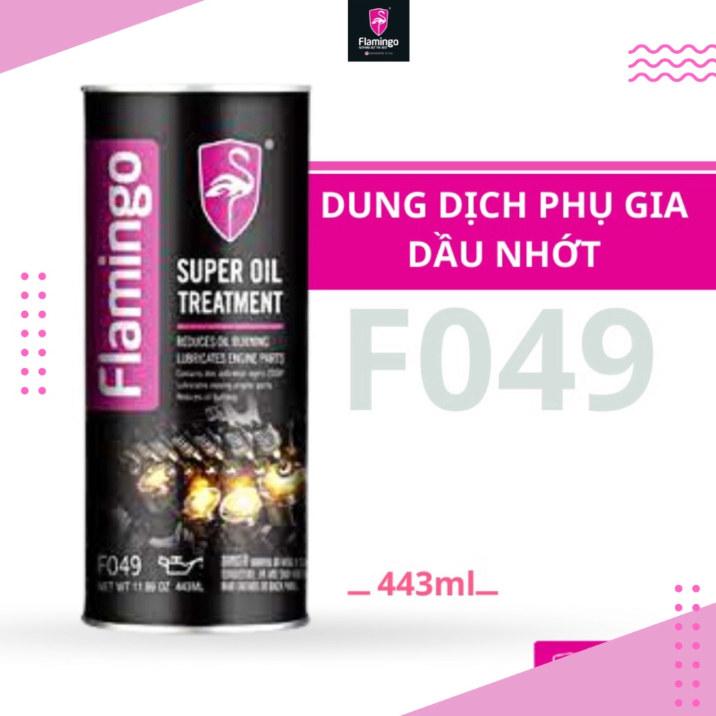 Dung dịch phụ gia dầu nhớt flamingo f049 443ml
