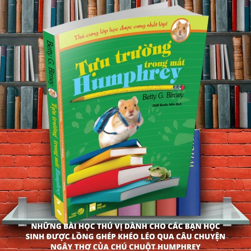 Tựu trường trong mắt Humphrey - TGM Books Sách hay nên đọc Nghệ thuật sống, sách tạo động lực, sách truyền cảm hứng, sách phát triển bản thân