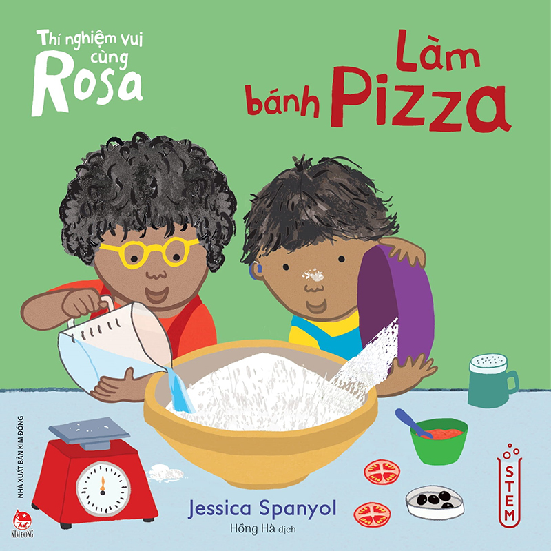 Kim Đồng - Thí nghiệm vui cùng Rosa - Làm bánh pizza