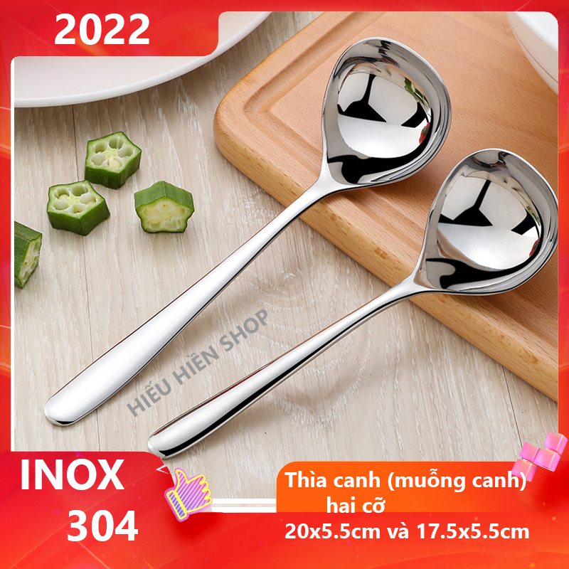 THÌA CANH- MUỖNG CANH INOX SUS 304 CAO CẤP - HÀNG NHẬP SANG XỊN ( bao test nam châm)- Dài 20cm và 17.5cm