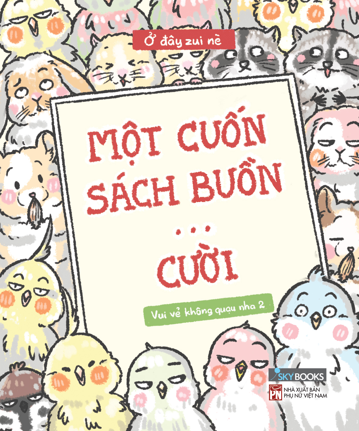 Sách - Một Cuốn Sách Buồn… Cười - Vui vẻ không quạu nha
