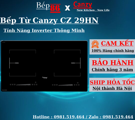 Bếp từ đôi Canzy CZ 29HN ✅Công nghệ Inverter cao cấp -Kính K+ bo viền nhôm cao cấp -Bảo hành chính hãng 3 năm toàn quốc