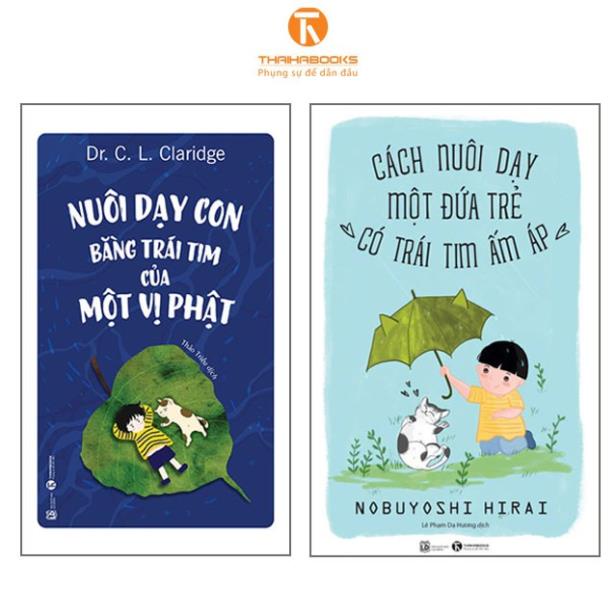 Sách - combo nuôi dạy con bằng trái tim của một vị phật + cách nuôi dạy một đứa trẻ có trái tim ấm áp