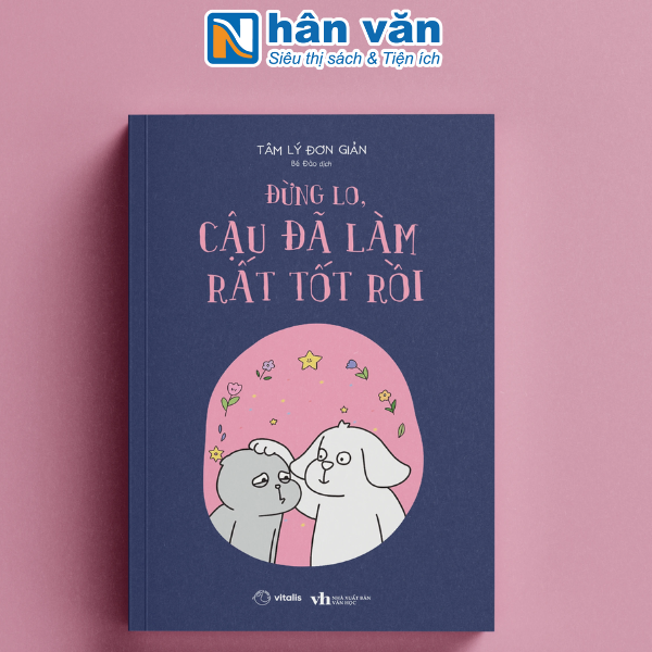 Sách - Đừng Lo, Cậu Đã Làm Rất Tốt Rồi