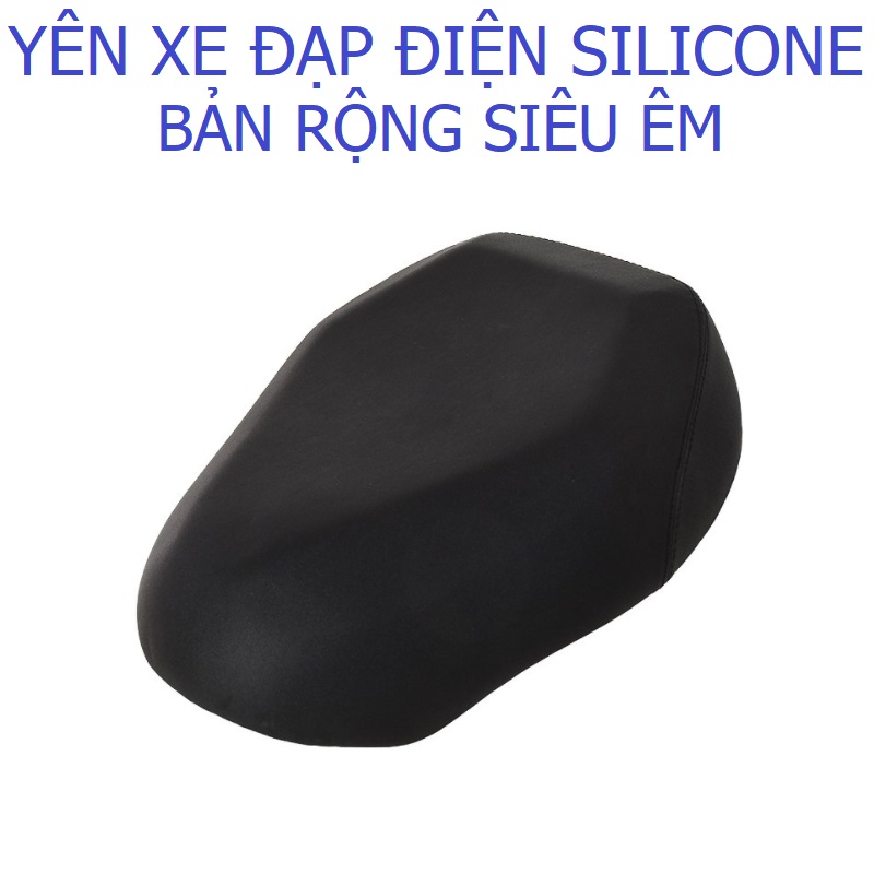 Yên xe đạp điện silicone bản rộng siêu êm cho xe đạp điện