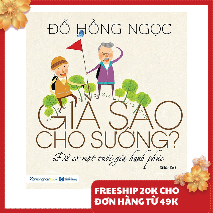 Sách - già sao cho sướng - để có một tuổi già hạnh phúc