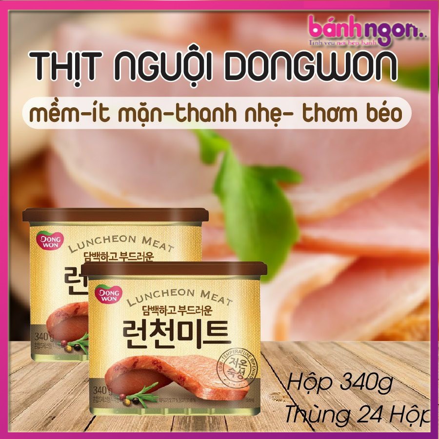 Thịt hộp dongwon hàn quốc luncheon meat 340g - thịt hộp ham / thịt heo spam nhập khẩu đóng hộp / đồ hộp ăn liền