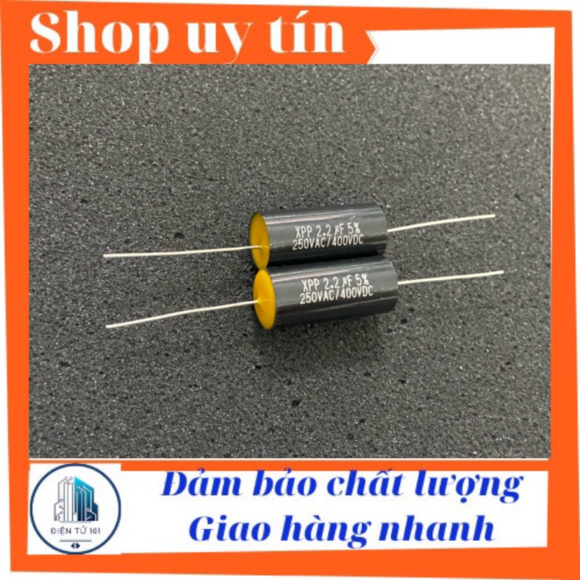 Tụ lọc phân tần cản loa treble 2.2uf 400v hàng cao cấp